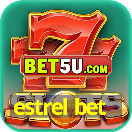 estrel bet